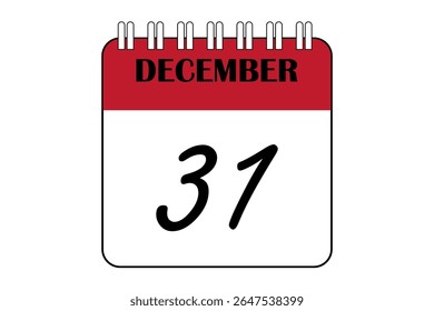 Calendar date text DECEMBER 31 on a frame with black, red and white background. Calendar concept December 31, end of the year.