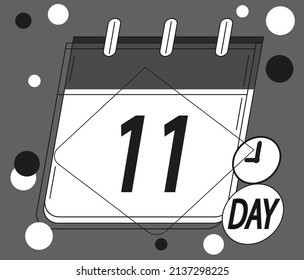 Calendar day 11. Days of the year and week. Calendar vector in black and white