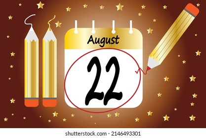 Calendar day 22 august golden. calendar page circled with various colored pencils white and red