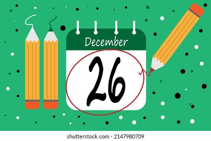 Calendar day 26 december green. calendar page circled with various colored pencils white and red