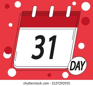 Calendar day 31. Days of the year and week. Calendar vector in red