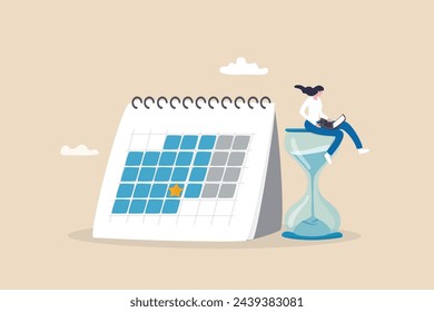 Calendar deadline to finish work, time countdown to launch date, reminder or planner, organize work or project management concept, businesswoman work computer laptop on sandglass and calendar date.