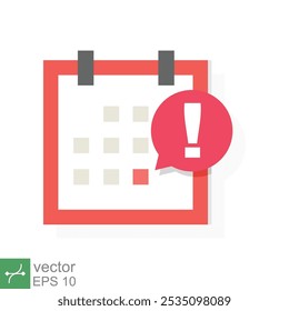 Calendar deadline icon. Simple flat style. Event reminder notification, agenda, cartoon, important day and notice message concept. Vector illustration isolated on white background. EPS 10.