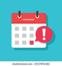 Calendar deadline notice or event reminder notification icon, flat vector of calendar with alert for scheduling, event planning, important day, agenda symbol note, and notice message Isolated image.