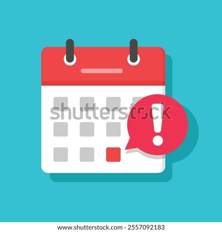 Calendar deadline notice or event reminder notification icon, flat vector of calendar with alert for scheduling, event planning, important day, agenda symbol note, and notice message Isolated image.