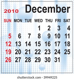 Calendar of December 2010 on abstract background. Week begins with Sunday. Vector illustration. Gradient mesh include.