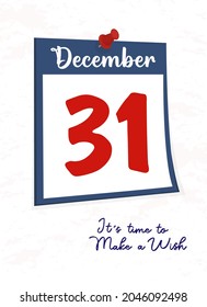 Calendar from December 31. Waiting for the New Year. Vector illustration.