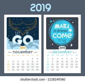 Calendar design for 2019 year. Vector illustration. Vintage style. Motivational quotes. Cute background, seasonal card. November, December