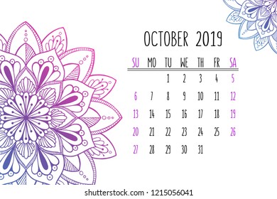 Calendar design concept October 2019 with decorative hand drawn mandala elements. Round ornament pattern for holiday event planner. Week starts from Sunday. Can be used in print advertising or public.