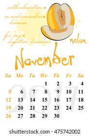 Calendar design grid with useful properties of fruits and dates of autumn month November 2017. Melon. Vector illustration