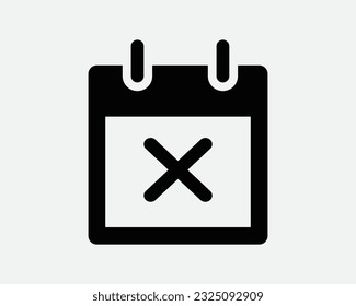 Calendar Event Cancel Icon. Delete Remove Cross X No Date Plan Schedule Appointment Reject Black White Graphic Clipart Artwork Symbol Sign Vector EPS