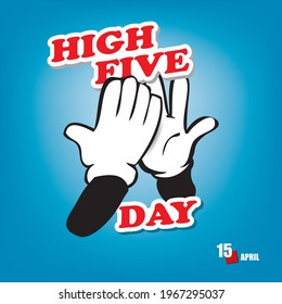 The calendar event is celebrated in april - High Five Day