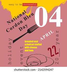 El evento calendario se celebra en abril - Día Nacional del Cordón Bleu