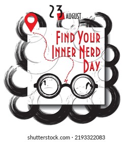 The calendar event is celebrated in august - Find Your Inner Nerd Day