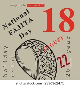The calendar event is celebrated in August - National Fajita Day