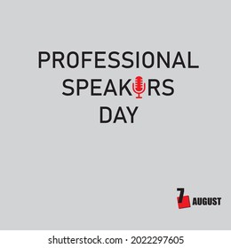 The calendar event is celebrated in August - Professional Speakers Day