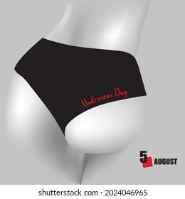 The calendar event is celebrated in August - Underwear Day