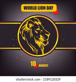 The calendar event is celebrated in august - World Lion Day