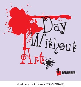 The calendar event is celebrated in December - Day Without Art Day