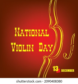 The calendar event is celebrated in December - National Violin Day