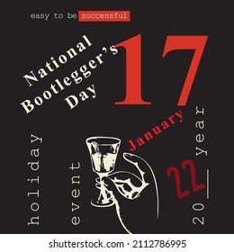 The calendar event is celebrated in January - National Bootleggers Day