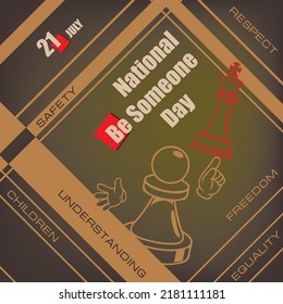 The calendar event is celebrated in july - National Be Someone Day
