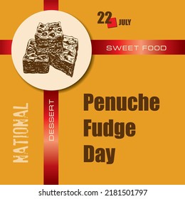 The calendar event is celebrated in july - Penuche Fudge Day