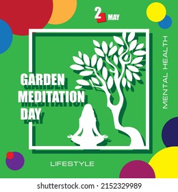 The calendar event is celebrated in may - Garden Meditation Day