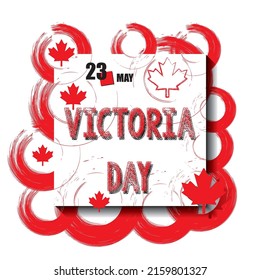 The calendar event is celebrated in may - Victoria Day