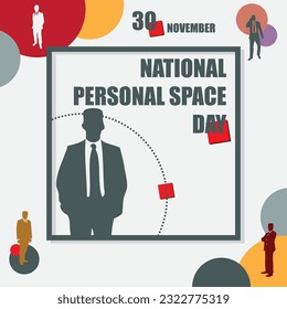 The calendar event is celebrated in November - National Personal Space Day