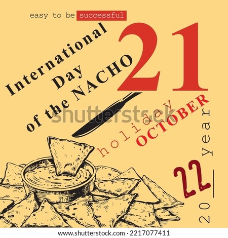 The calendar event is celebrated in October - Day of the Nacho
