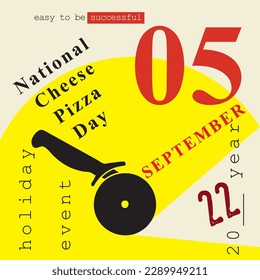 The calendar event is celebrated in September - National Cheese Pizza Day