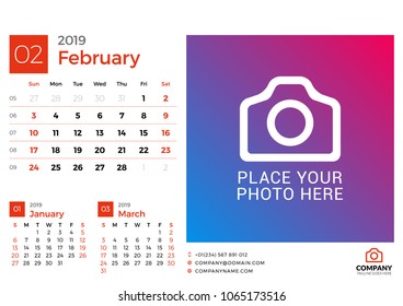 Calendar for February 2019. Vector design print template with place for photo and company logo. Week starts on Sunday. 3 months on page