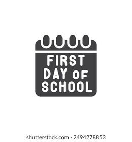 Calendar with the first day of school page vector icon. filled flat sign for mobile concept and web design. School Calendar glyph icon. Symbol, logo illustration. Vector graphics