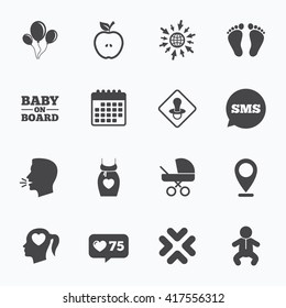 Calendar, go to web and like counter. Pregnancy, maternity and baby care icons. Air balloon, baby carriage and pacifier signs. Footprint, apple and newborn symbols. Sms speech bubble, talk symbols.