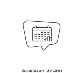 Calendar graph line icon. Chat bubble design. Column chart sign. Growth diagram symbol. Outline concept. Thin line calendar graph icon. Vector
