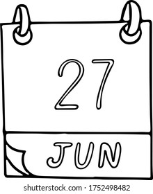 calendar hand drawn in doodle style. June 27. Day, date. icon, sticker, element for design planning, business holiday