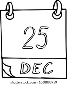 calendar hand drawn in doodle style. December 25. Christmas, Day, date. icon, sticker element for design, planning, business holiday