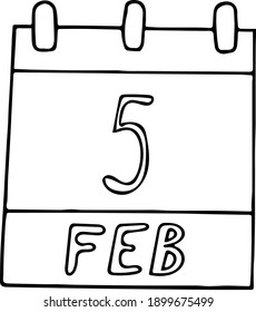 calendar hand drawn in doodle style. February 5. Day, date. icon, sticker element for design. planning, business holiday