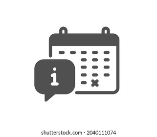 Calendar icon. Appointment information sign. Event schedule symbol. Classic flat style. Quality design element. Simple calendar icon. Vector