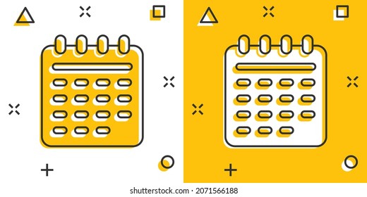 Calendar icon in comic style. Agenda cartoon vector illustration on white isolated background. Schedule planner splash effect business concept.