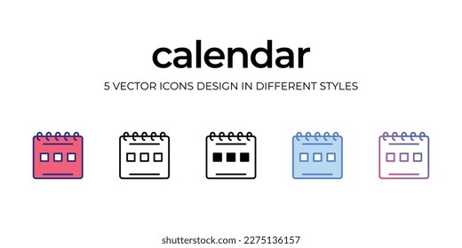 calendar Icon Design in Five style with Editable Stroke. Line, Solid, Flat Line, Duo Tone Color, and Color Gradient Line. Suitable for Web Page, Mobile App, UI, UX and GUI design.