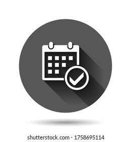Calendar icon in flat style. Agenda vector illustration on black round background with long shadow effect. Schedule planner circle button business concept.