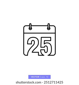 Calendar icon with number 25 or 25th day of the month in calendar vector stock illustration design template. Editable stroke. Vector EPS 10.