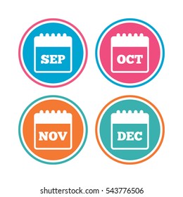 Calendar icons. September, November, October and December month symbols. Date or event reminder sign. Colored circle buttons. Vector
