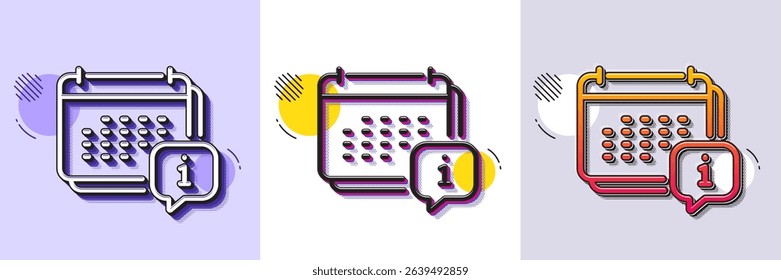 Calendar info line icon. Halftone dotted pattern. Gradient icon with grain shadow. Annual planner sign. Event schedule symbol. Line calendar icon. Various designs. Vector