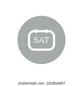 calendar ion button for Saturday. vector illustration calendar page symbol in white outline on grey. weekend diary