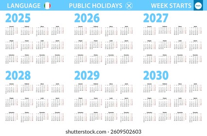 Calendar in Italian language for year 2025, 2026, 2027, 2028, 2029, 2030. Week starts from Monday. Vector calendar.