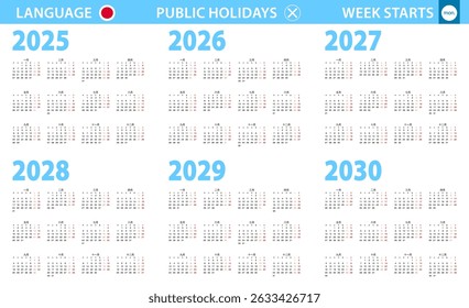 Calendar in Japanese language for year 2025, 2026, 2027, 2028, 2029, 2030. Week starts from Monday. Vector calendar.