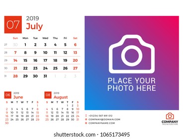 Calendar for July 2019. Vector design print template with place for photo and company logo. Week starts on Sunday. 3 months on page